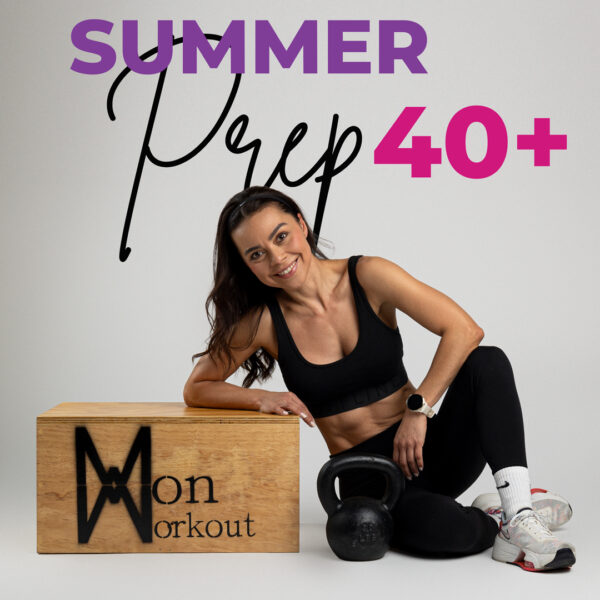 Summer Prep 40+