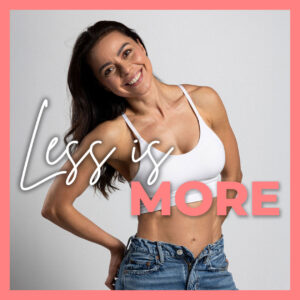 Less is More